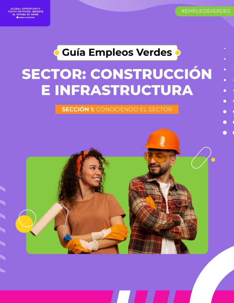 Guía Empleos Verdes – Sector: Construcción e Infraestructura. Sección 1 | Conociendo el sector
