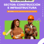 4OC15INJEP Guía Empleos Verdes – Sector: Construcción e Infraestructura. Sección 2 | Rutas laborales