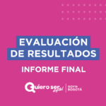 VrvVgwD3Cy Evaluación de resultados – Informe final Quiero Ser Digital